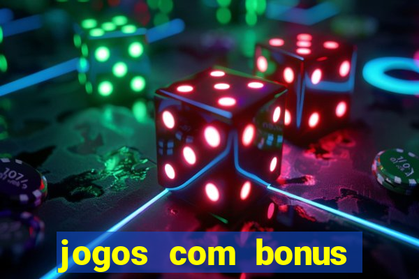 jogos com bonus sem deposito